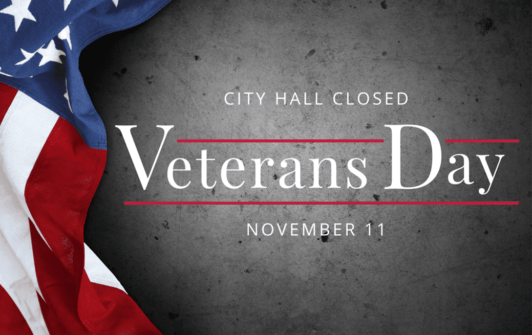 City Hall Closed Veterans Day