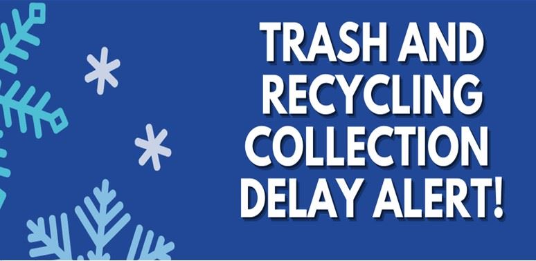 Trash Pickup Delay Storm